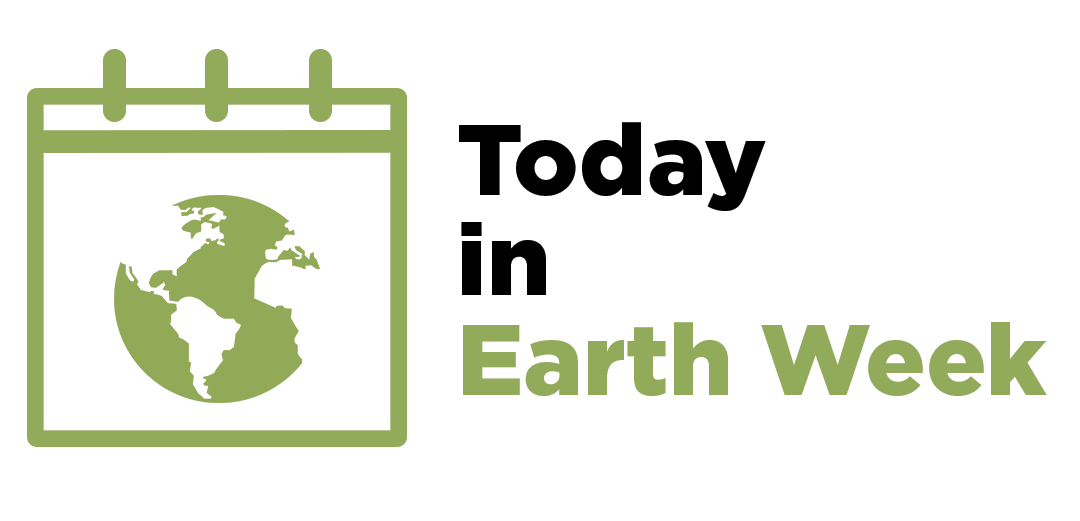 Today in Earth Week!