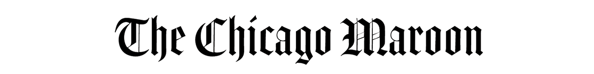 Text in gothic font that says The Chicago Maroon